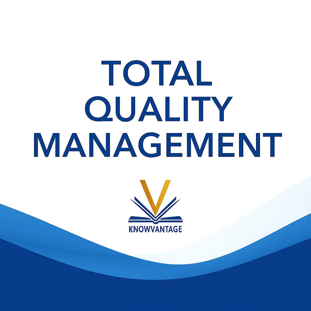 Total Quality Management (TQM) — Professional Certification (KnowVantage)